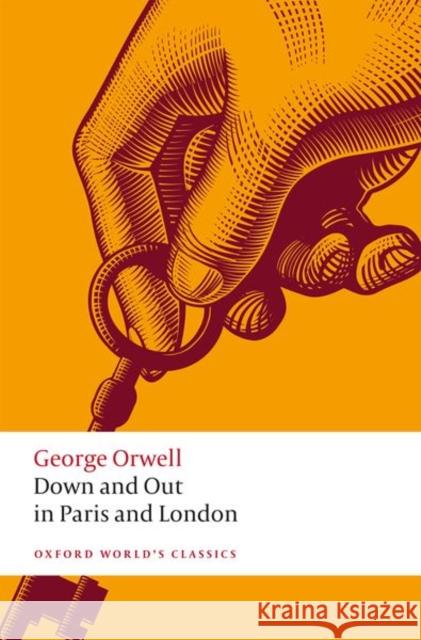 Down and Out in Paris and London George Orwell 9780198835219 Oxford University Press