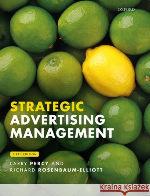 Strategic Advertising Management Richard (Professor Emeritus of Marketing and Consumer Research at the School of Management, Professor Emeritus of Market 9780198835615 Oxford University Press