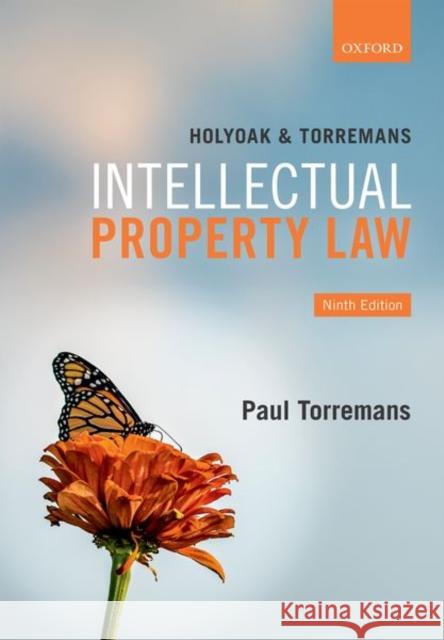 Holyoak and Torremans Intellectual Property Law Paul Torremans 9780198836452