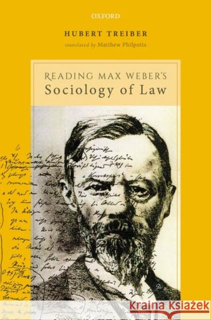 Reading Max Weber's Sociology of Law Hubert Treiber Matthew Philpotts 9780198837329