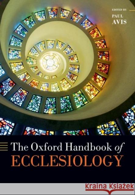 The Oxford Handbook of Ecclesiology  9780198837466 Oxford University Press
