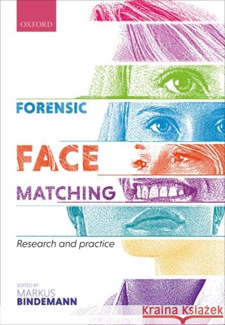 Forensic Face Matching Markus Bindemann 9780198837749 Oxford University Press, USA