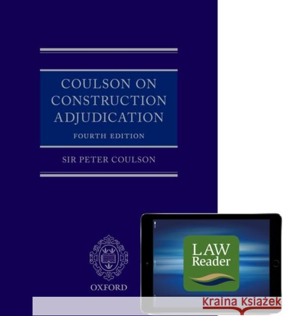 Coulson on Construction Adjudication (Book and Digital Pack) Peter Coulso 9780198838623 Oxford University Press, USA