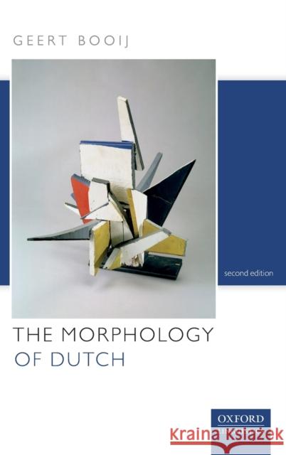 The Morphology of Dutch Geert Booij 9780198838852