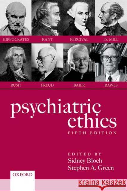 Psychiatric Ethics Sidney Bloch Stephen A. Green 9780198839262 Oxford University Press, USA