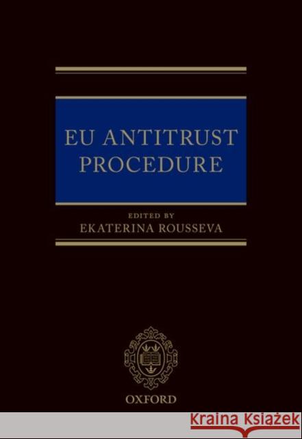 Eu Antitrust Procedure Rousseva, Ekaterina 9780198839866 Oxford University Press