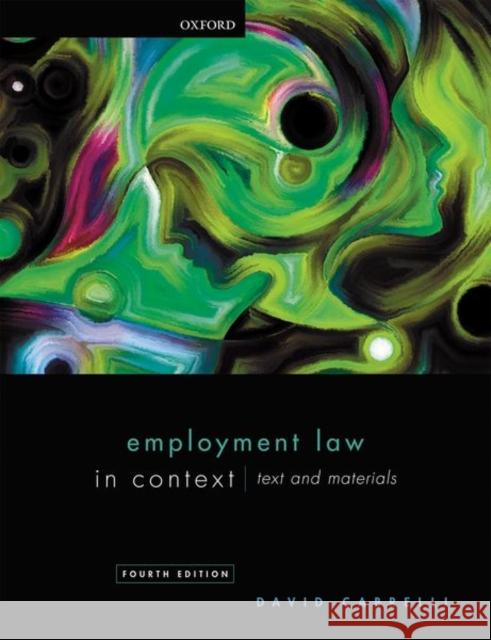 Employment Law in Context David Cabrelli (Professor of Labour Law,   9780198840312