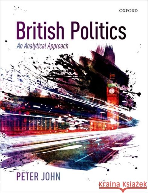 British Politics Peter (Head of the School of Politics and Economics and Professor of Public Policy, Head of the School of Politics and E 9780198840626