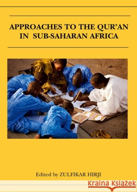 Approaches to the Qur'an in Sub-Saharan Africa Zulfikar Hirji 9780198840770 Oxford University Press, USA