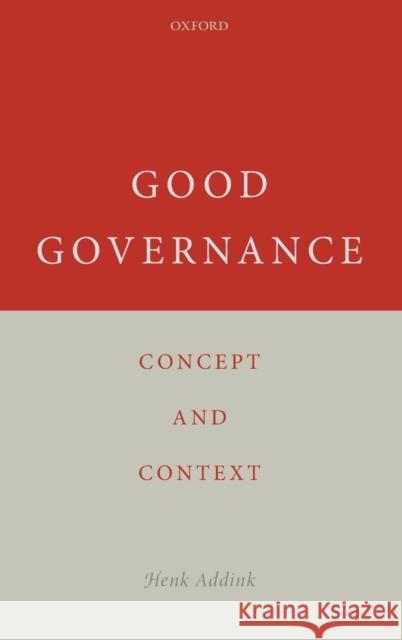 Good Governance: Concept and Context Addink, Henk 9780198841159