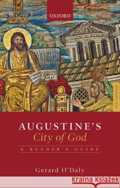Augustine's City of God: A Reader's Guide Gerard O'Daly 9780198841241 Oxford University Press, USA