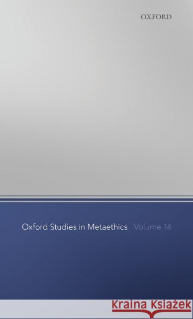Oxford Studies in Metaethics Volume 14 Russ Shafer-Landau (Professor of Philoso   9780198841449 Oxford University Press