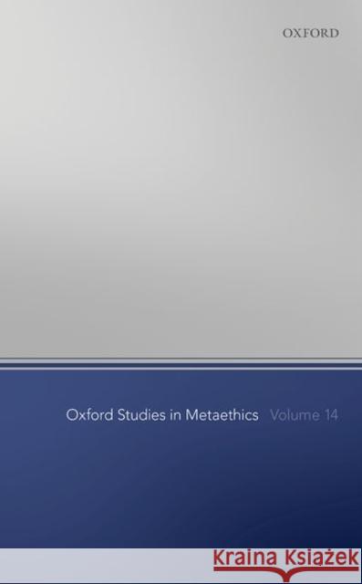 Oxford Studies in Metaethics Volume 14 Shafer-Landau, Russ 9780198841456 Oxford University Press