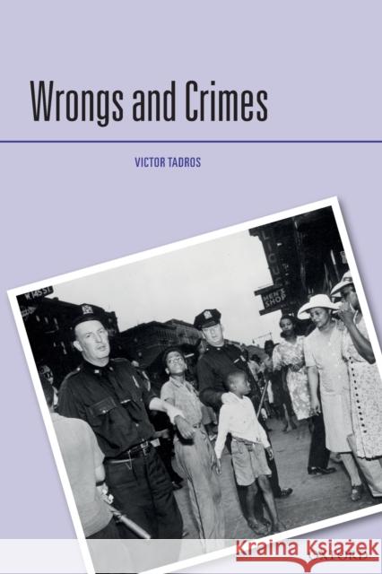 Wrongs and Crimes Victor Tadros (Professor of Criminal Law   9780198841593