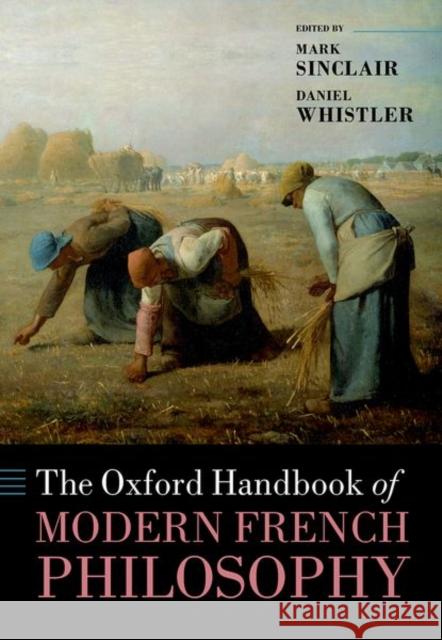 The Oxford Handbook of Modern French Philosophy  9780198841869 OUP OXFORD