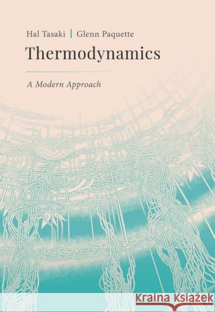 Thermodynamics: A Modern Approach Glenn (Independent Scholar, Independent Scholar) Paquette 9780198842033 Oxford University Press