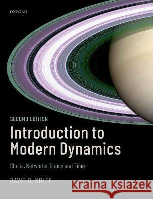 Introduction to Modern Dynamics: Chaos, Networks, Space, and Time David D. Nolte 9780198844624 Oxford University Press, USA