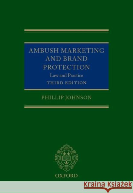 Ambush Marketing and Brand Protection Phillip Johnson 9780198845201 Oxford University Press