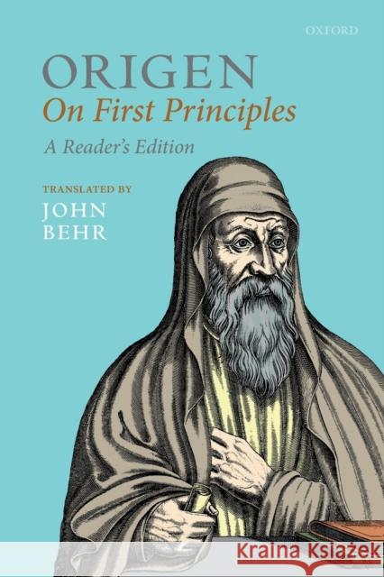 Origen: On First Principles, Reader's Edition Behr, John 9780198845317 Oxford University Press, USA