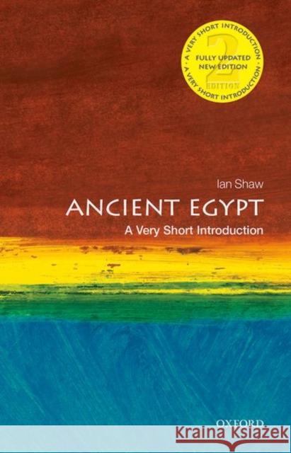 Ancient Egypt: A Very Short Introduction Ian (Research Fellow in Egyptian Archaeology, University of Liverpool) Shaw 9780198845461