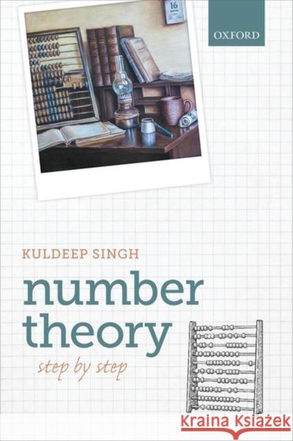 Number Theory: Step by Step Singh, Kuldeep 9780198846734