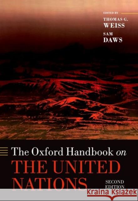 The Oxford Handbook on the United Nations Thomas G. Weiss (Presidential Professor  Sam Daws (Director of the Project on UN   9780198847083 Oxford University Press