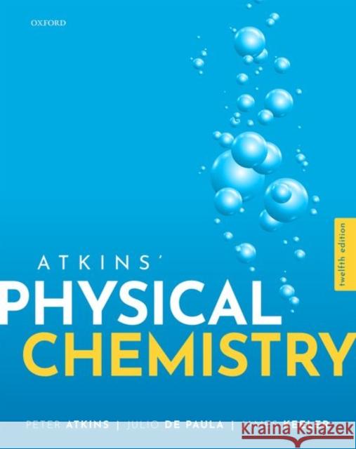 Atkins' Physical Chemistry James (Associate Professor of Chemistry, Associate Professor of Chemistry, University of Cambridge) Keeler 9780198847816 Oxford University Press
