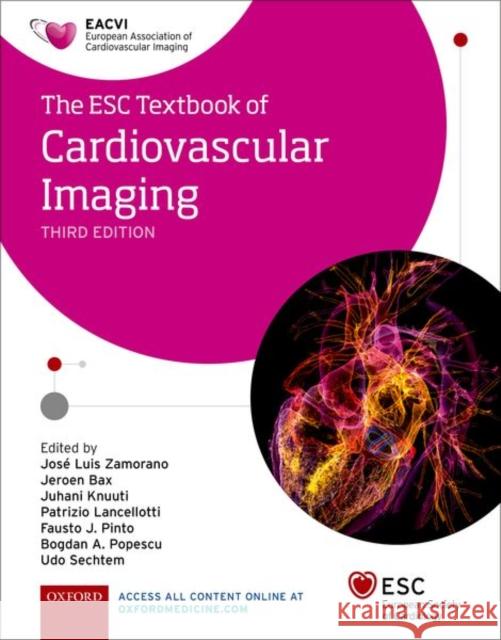 The Esc Textbook of Cardiovascular Imaging Jose Luis Zamorano Jeroen Bax Juhani Knuuti 9780198849353