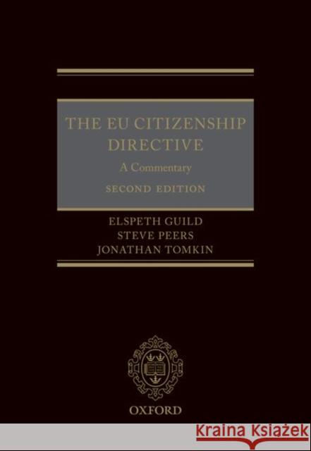 The Eu Citizenship Directive: A Commentary Guild, Elspeth 9780198849384 Oxford University Press