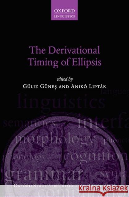 The Derivational Timing of Ellipsis  9780198849506 Oxford University Press
