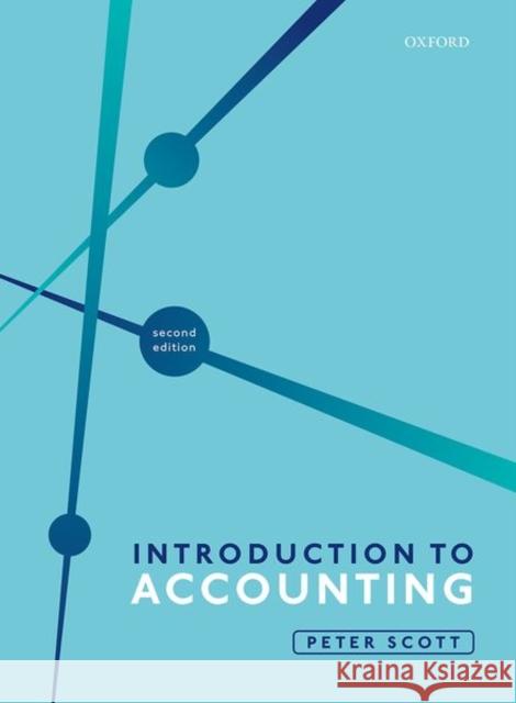 Introduction to Accounting Peter (De Montfort University, De Montfort University, Former Principal Lecturer in Accounting and Finance) Scott 9780198849964