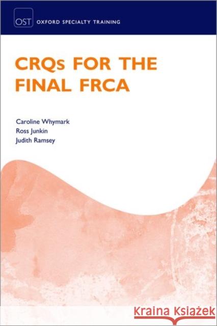 Crqs for the Final Frca Caroline Whymark Ross Junkin Judith Ramsey 9780198850304