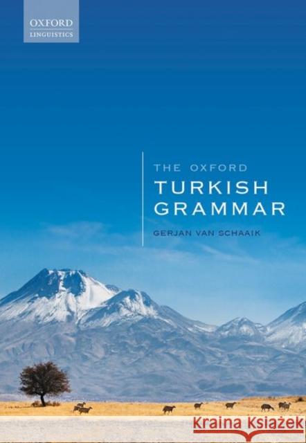 The Oxford Turkish Grammar Gerjan van Schaaik (Leiden University (r   9780198851509 Oxford University Press