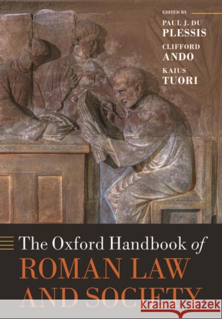 The Oxford Handbook of Roman Law and Society Paul J. D Clifford Ando Kaius Tuori 9780198852896