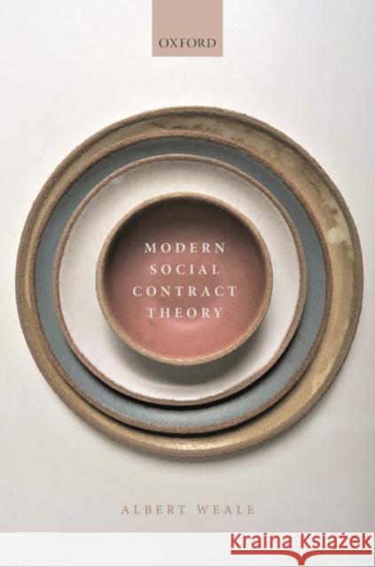 Modern Social Contract Theory Albert Weale (Emeritus Professor of Poli   9780198853541 