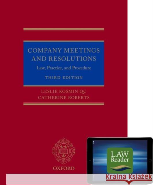 Company Meetings and Resolutions (Digital Pack): Law, Practice, and Procedure Leslie Kosmin Catherine Roberts 9780198853572