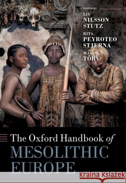 The Oxford Handbook of Mesolithic Europe  9780198853657 Oxford University Press