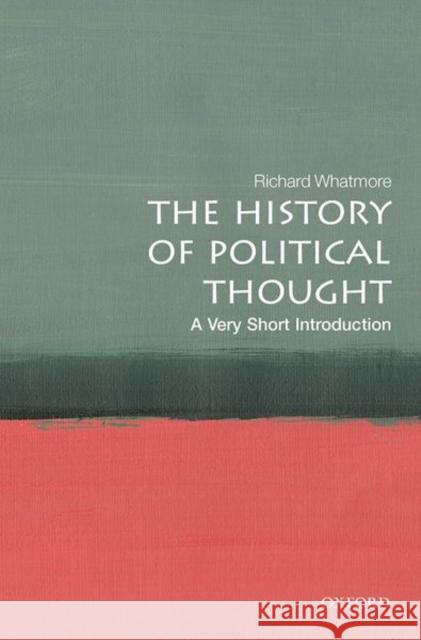 The History of Political Thought: A Very Short Introduction Richard (Professor of Modern History and Co- Director of the Institute of Intellectual History, University of St Andrews 9780198853725