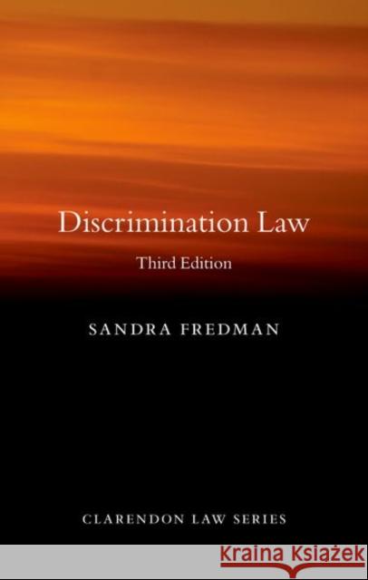 Discrimination Law Sandra (Professor of the Laws of the British Commonwealth and the United States, Professor of the Laws of the British Co 9780198854081 Oxford University Press