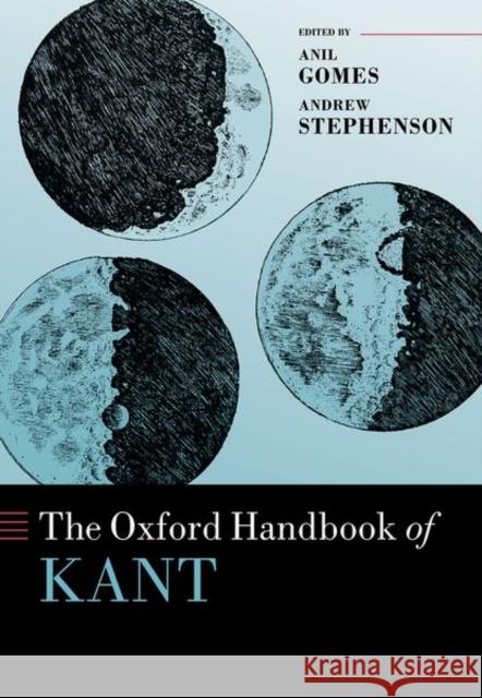 The Oxford Handbook of Kant  9780198854586 Oxford University Press