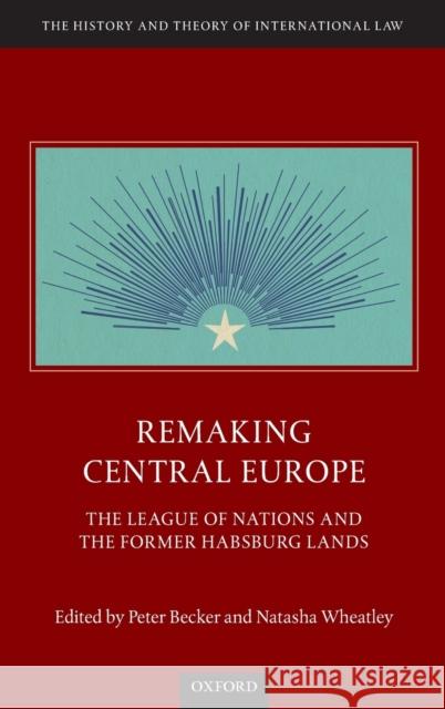 Remaking Central Europe  9780198854685 