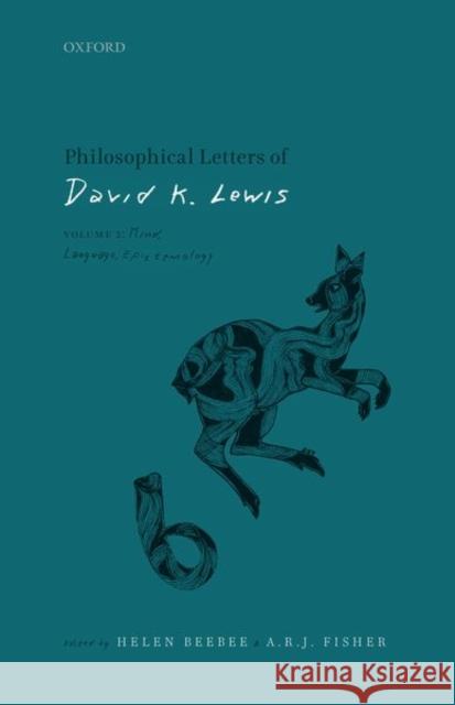 Philosophical Letters of David K. Lewis: Volume 2: Mind, Language, Epistemology Beebee, Helen 9780198855842 Oxford University Press, USA