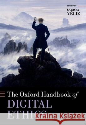 Oxford Handbook of Digital Ethics  9780198857815 Oxford University Press