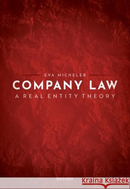 Company Law: A Real Entity Theory Micheler, Eva 9780198858874