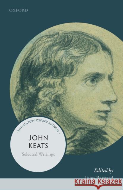 John Keats: Selected Writings John Barnard 9780198859154