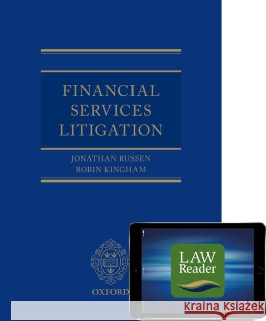 Financial Services Litigation: Digital Pack HHJ Jonathan Russen QC (Specialist Circu Robin Kingham (Barrister, Gough Square C  9780198859253 Oxford University Press