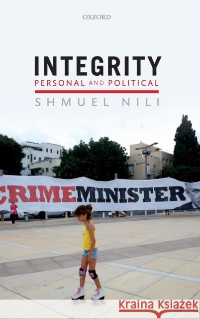 Integrity, Personal, and Political Nili, Shmuel 9780198859635