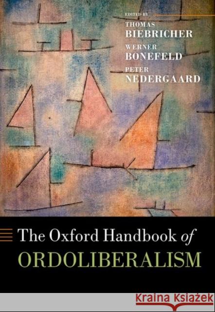 The Oxford Handbook of Ordoliberalism  9780198861201 Oxford University Press
