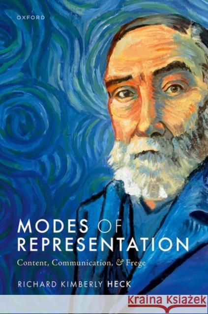 Modes of Representation: Content, Communication, and Frege  9780198861591 OXFORD HIGHER EDUCATION