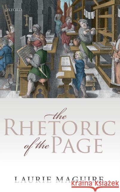 The Rhetoric of the Page Laurie Maguire 9780198862109